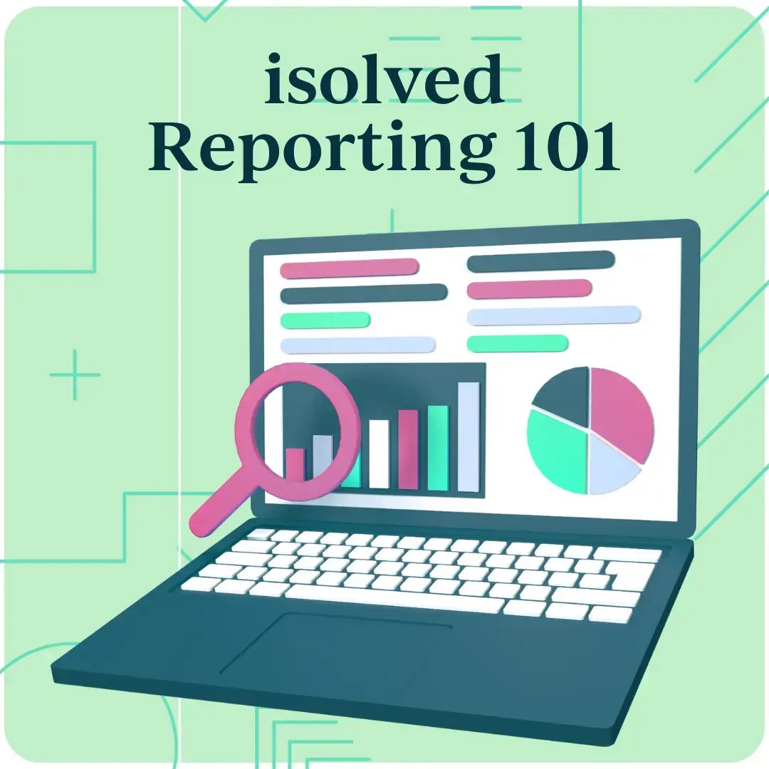 Webinar Cover Photo - isolved Reporting 101